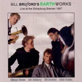 Album Bill Bruford: Live At The Schauburg Bremen 1987