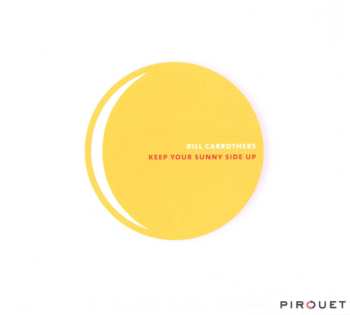 CD Bill Carrothers: Keep Your Sunny Side Up