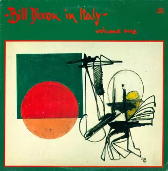 Bill Dixon: In Italy - Volume One