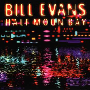 CD Bill Evans: Half Moon Bay