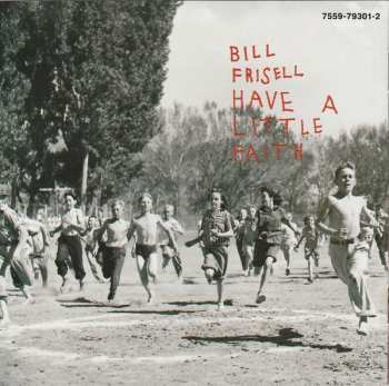 CD Bill Frisell: Have A Little Faith