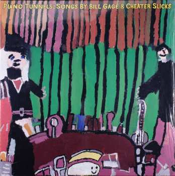 LP Cheater Slicks: Piano Tunnels: Songs By Bill Gage & Cheater Slicks