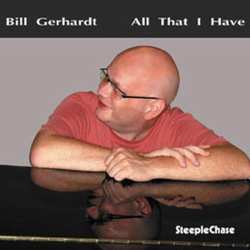 Album Bill Gerhardt: All That I Have