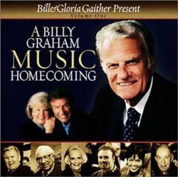 Album Bill & Gloria Gaither: A Billy Graham Music Homecoming, Volume One