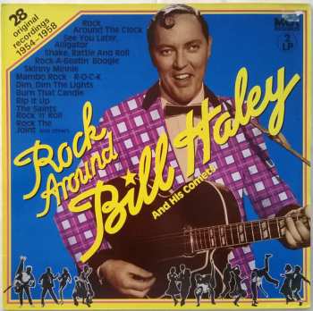 2LP Bill Haley And His Comets: Rock Around Bill Haley And His Comets