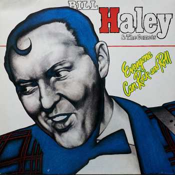 LP Bill Haley And His Comets: Everyone Can Rock And Roll