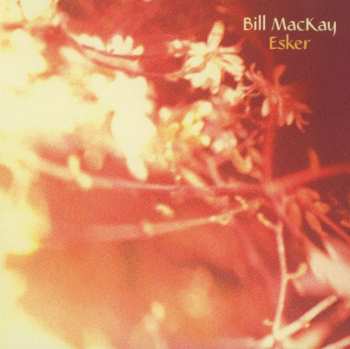 CD Bill MacKay: Esker
