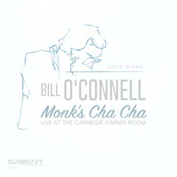 Album Bill O'Connell: Monk's Cha Cha