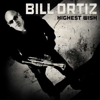 Album Bill Ortiz: Highest Wish