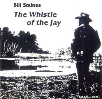 Album Bill Staines: The Whistle Of The Jay