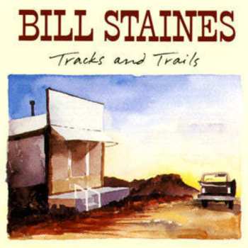 Album Bill Staines: Tracks And Trails
