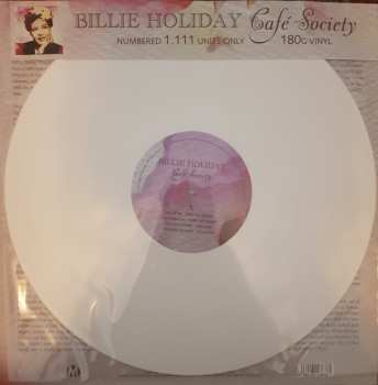 LP Billie Holiday: Café Society - Numbered 1.111 Units Only, 180g White Vinyl CLR