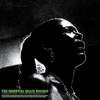 LP Billie Holiday: The Essential Billie Holiday Carnegie Hall Concert (180g)