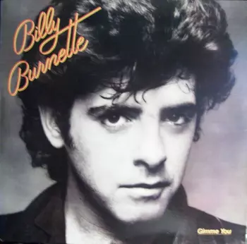 Billy Burnette: Gimme You
