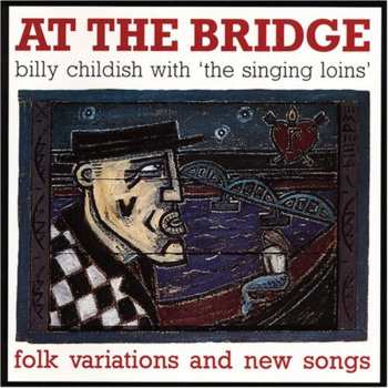 CD Billy Childish: At The Bridge