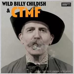 Billy Childish: Where The Wild Purple Iris Grows