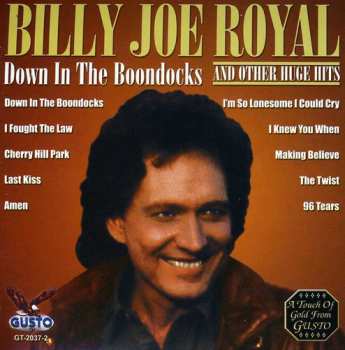 CD Billy Joe Royal: Down In The Boondocks And Other Huge Hits