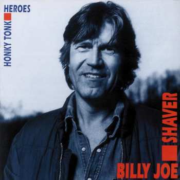 Album Billy Joe Shaver: Honky Tonk Heroes