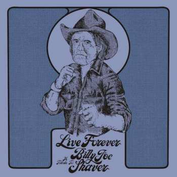 LP Various: Live Forever (A Tribute To: Billy Joe Shaver)