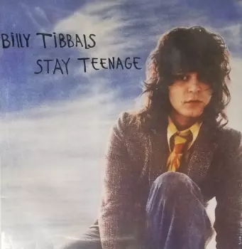 Billy Tibbals: Stay Teenage