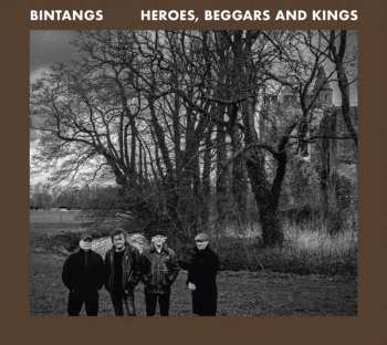 Album Bintangs: Heroes, Beggars And Kings