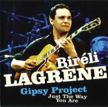 Album Biréli Lagrène: Just The Way You Are