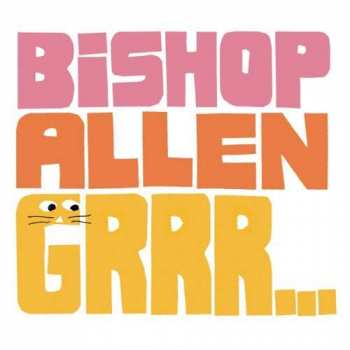 CD Bishop Allen: Grrr...