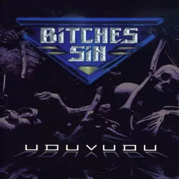 Bitches Sin: Uduvudu