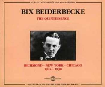 2CD Bix Beiderbecke: The Quintessence Of Bix Beiderbecke