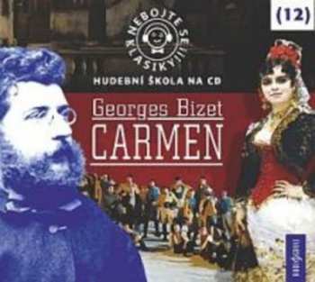 CD Various: Bizet: Nebojte se klasiky! (12) Carme