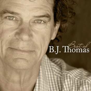 Album B.j. Thomas: The Best Of B.J. Thomas