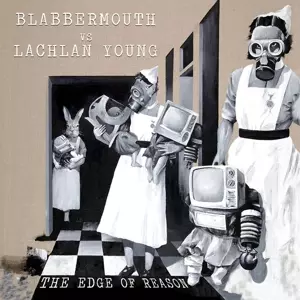 Blabbermouth: The Edge Of Reason