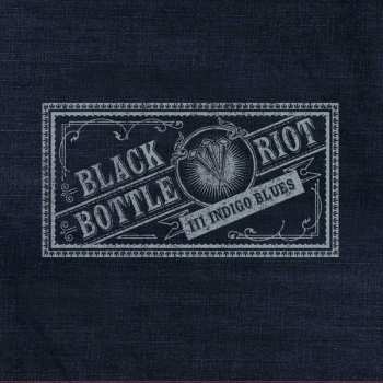 Album Black Bottle Riot: III: Indigo Blues