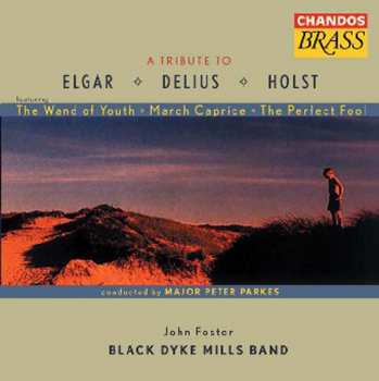 CD The Black Dyke Mills Band: A Tribute To Elgar, Delius & Holst