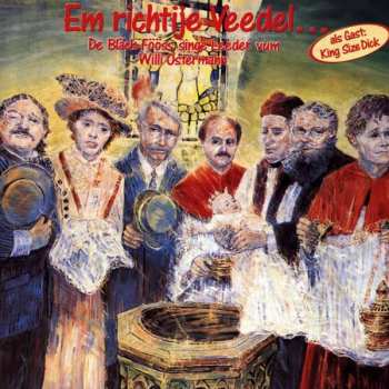 Album Bläck Fööss: Em Richtije Veedel - De Bläck Fööss Singe Leeder Vum Willi Ostermann