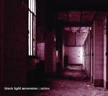 Black Light Ascension: Ashes