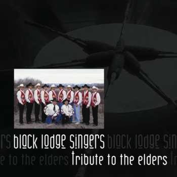 Album Black Lodge Singers: Tribute To The Elders