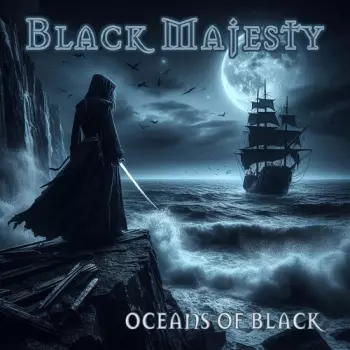 Black Majesty: Oceans Of Black