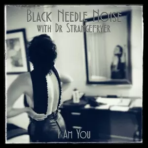 Black Needle Noise: 7-i Am You