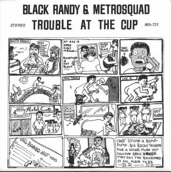 SP Black Randy & The Metrosquad: Trouble At The Cup