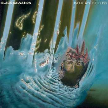 LP Black Salvation: Uncertainty Is Bliss