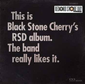 Album Black Stone Cherry: This Is Black Stone Cherry's RSD Album. The Band Really Likes It.