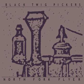 CD Black Twig Pickers: North Fork Flyer