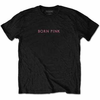 Merch BLACKPINK: Blackpink Unisex T-shirt: Born Pink (back Print) (small) S
