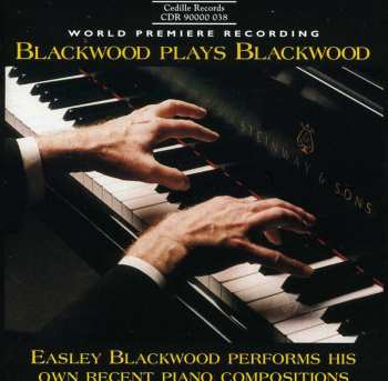 Album Easley Blackwood: Easley Blackwood Performs His Own Recent Piano Compositions