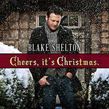 CD Blake Shelton: Cheers, It's Christmas DLX
