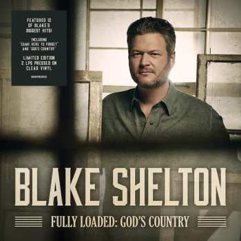 LP Blake Shelton: Fully Loaded: God's Country