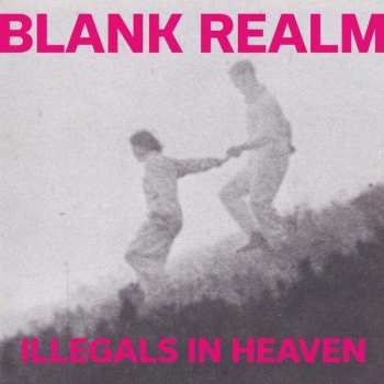 LP Blank Realm: Illegals In Heaven