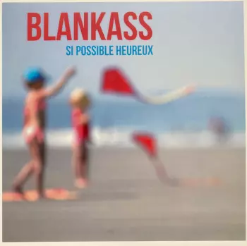 Blankass: Si Possible Heureux