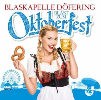 CD Blaskapelle Döfering: Bläst Zum Oktoberfest